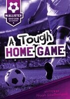 Noah Leatherland - A Tough Home Game, Inbunden