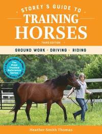 bokomslag Storey's Guide to Training Horses, 3rd Edition