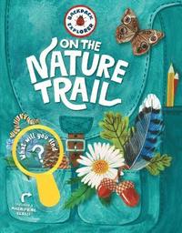 bokomslag Backpack Explorer: On the Nature Trail