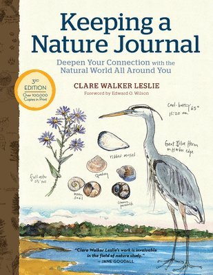 Keeping a Nature Journal, 3rd Edition: Deepen Your Connection with the Natural World All Around You 1