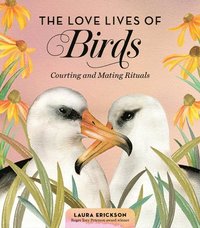 bokomslag The Love Lives of Birds