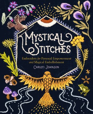 Mystical Stitches: Embroidery for Personal Empowerment and Magical Embellishment 1