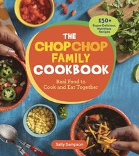 bokomslag The ChopChop Family Cookbook