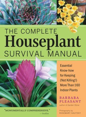 Barbara Pleasant - Complete Houseplant Survival Manual, Häftad