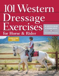 bokomslag 101 Western Dressage Exercises for Horse & Rider