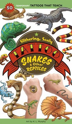 bokomslag Slithering, Scaly Tattoo Snakes & Other Reptiles