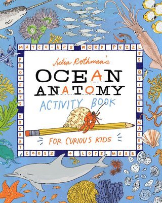 bokomslag Julia Rothman's Ocean Anatomy Activity Book