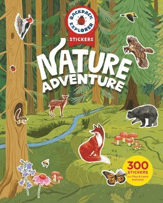 Editors of Storey Publishing, Editors of Storey Publishing, Editors Of Storey Publishing - Backpack Explorer Stickers: Nature Adventure, Häftad