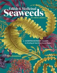 bokomslag Edible & Medicinal Seaweeds of North America