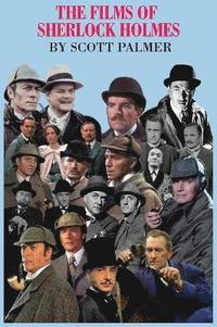bokomslag The Films of Sherlock Holmes