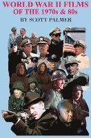 Scott V Palmer, Scott V. Palmer - World War II Films of the 1970s & 80s, Inbunden