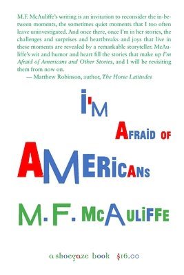 M F McAuliffe, M. F. McAuliffe - I'm Afraid of Americans, Häftad
