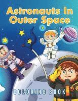 bokomslag Astronauts In Outer Space Coloring Book