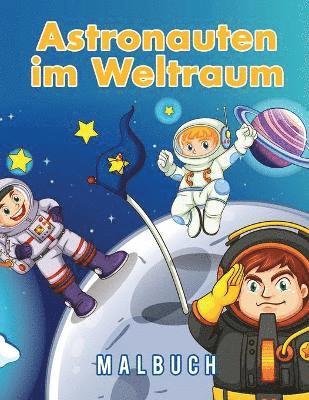 Astronauten im Weltraum Malbuch 1