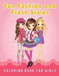 bokomslag Fun Fashion and Fresh Styles Coloring Book for Girls