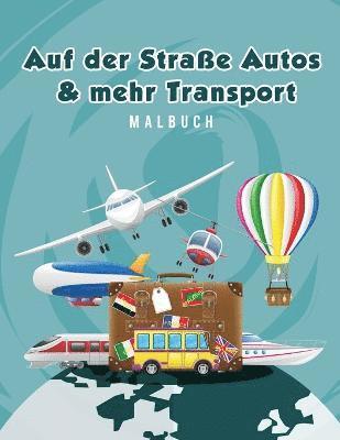 bokomslag Auf der Strae Autos & mehr Transport Malbuch