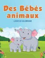 bokomslag Des Bébés animaux