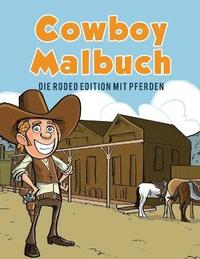 bokomslag Cowboy Malbuch: Die Rodeo Edition mit Pferden