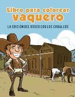 bokomslag Cowboy livre de coloriage: L'édition Rodeo avec des chevaux