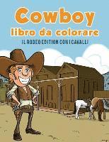 bokomslag Cowboy libro da colorare: Il Rodeo Edition con i cavalli