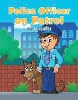 bokomslag Police Officer on Patrol Coloring Book