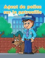 bokomslag Agent de police sur la patrouille: Livre de coloriage