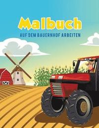 bokomslag Malbuch: Auf dem Bauernhof arbeiten