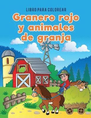 bokomslag Libro para colorear granero rojo y animales de granja