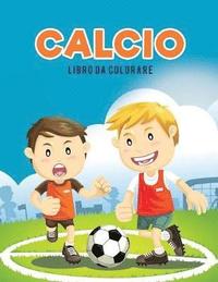 bokomslag Calcio libro da colorare