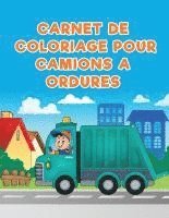 bokomslag Carnet de coloriage pour camions a ordures