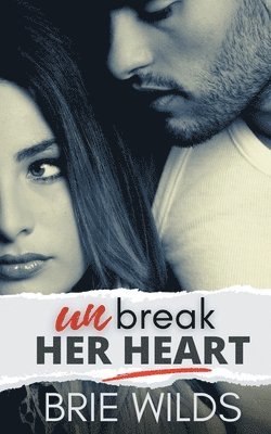 Unbreak Her Heart 1