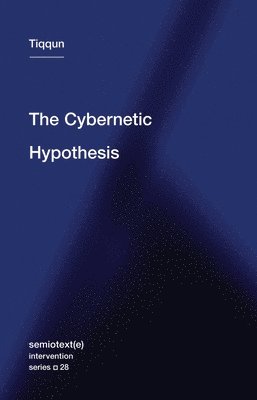 The Cybernetic Hypothesis 1
