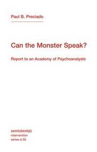 bokomslag Can the Monster Speak?: Report to an Academy of Psychoanalysts