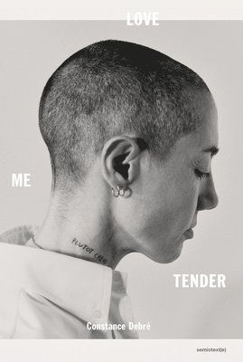 Constance Debré - Love Me Tender, Häftad