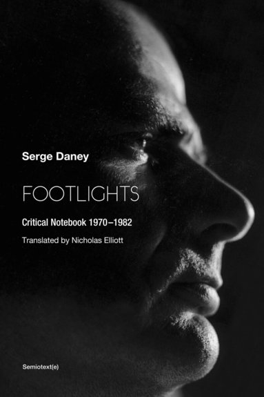 Serge Daney, Nicholas Elliott - Footlights, Häftad