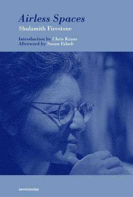 Shulamith Firestone - Airless Spaces, New Edition, Häftad