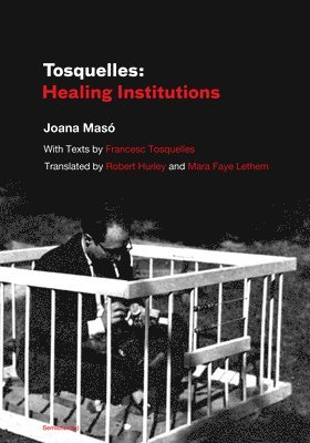 Francesc Tosquelles, Joana Maso - Healing Institutions, Häftad