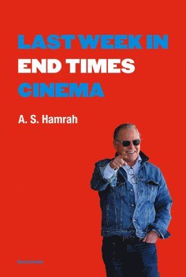 A. S. Hamrah - Last Week in End Times Cinema, Häftad