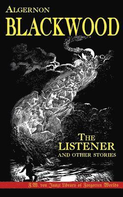 Algernon Blackwood Cbe, Finn J. D. John - The Listener and Other Stories, Häftad