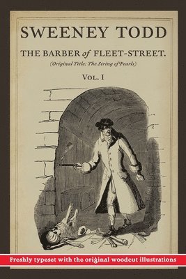 Sweeney Todd, The Barber of Fleet-Street: Vol. I: Original title: The String of Pearls 1