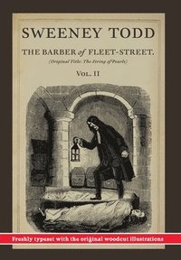 bokomslag Sweeney Todd, The Barber of Fleet-Street; Vol. II