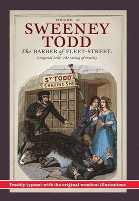 bokomslag Sweeney Todd, The Barber of Fleet-Street; Vol. II