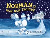 bokomslag Norman and the Nom Nom Factory