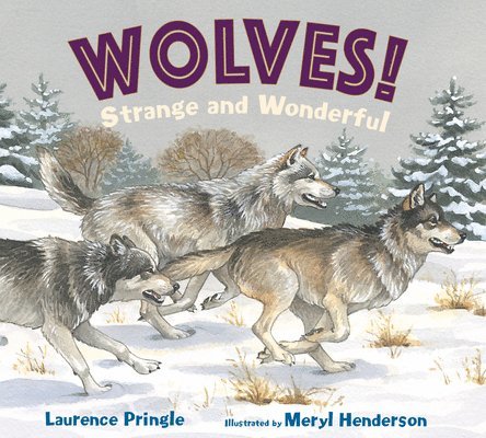 Wolves! Strange and Wonderful 1