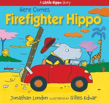 bokomslag Here Comes Firefighter Hippo