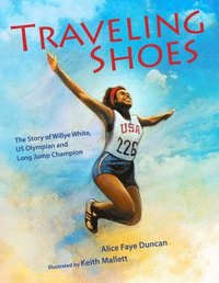 bokomslag Traveling Shoes: The Story of Willye White, Us Olympian and Long Jump Champion