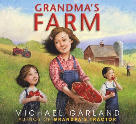 Michael Garland - Grandma's Farm, Inbunden