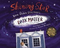 bokomslag Shining Star: Vera Rubin Discovers Dark Matter
