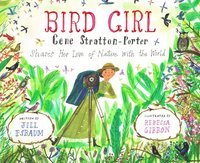 bokomslag Bird Girl: Gene Stratton-Porter Shares Her Love of Nature with the World