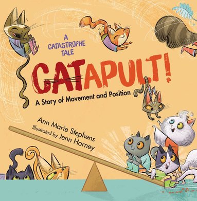 Ann Marie Stephens, Jenn Harney - CATapult!, Inbunden